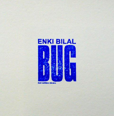 ENKI BILAL . " BUG " Estampe Pigmentaire n° et signée à 150 exemplaires