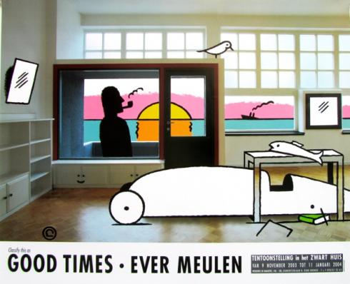 EVER MEULEN . Affiche d'Expo "Good Times"