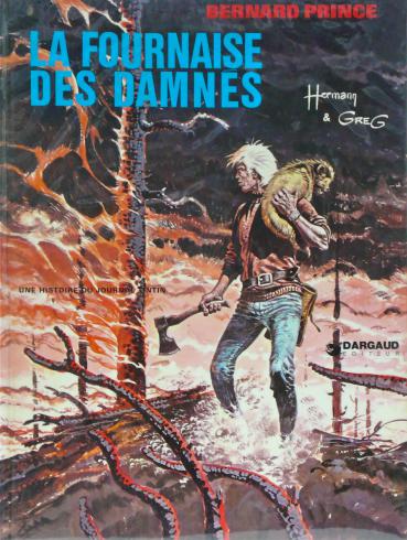 Hermann • "Bernard Prince : La fournaise des damnés " Album E.O. 1971