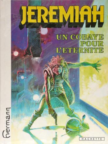 Hermann • "Jeremiah : Un cobaye pour l'éternité " Album E.O. 1981