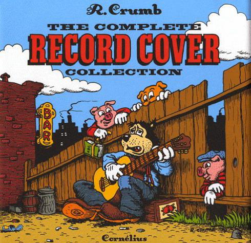 ROBERT CRUMB - The complete record cover collection 