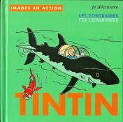 HERGÉ . Tintin - Livre éducatif - "Images en actions - Je découvre les contraires"